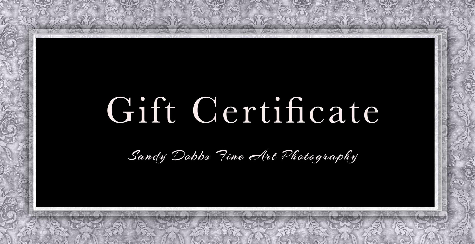 Sandy Dobbs Fine Art Photography Gift Card-SandyDobbsFineArtPhotography