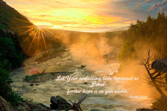 Psalm 33:22, Christian Inspirational Wall Art, Your Love Surrounds Us Lord, Glacier National Park, Montana Landscape Photography